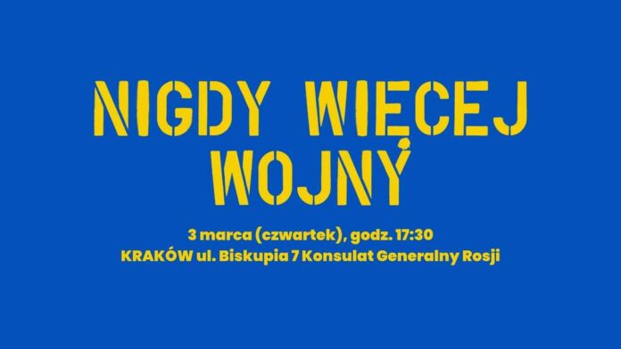 Protest przeciwko wojnie na Ukrainie. Jutro pod konsulatem rosyjskim w Krakowie - 17:00